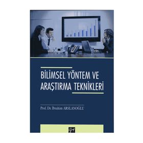 Bilimsel Yöntem ve Araştırma Teknikleri - İbrahim Aslanoğlu