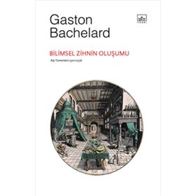 BILIMSEL ZIHNIN OLUŞUMU - GASTON BACHELARD