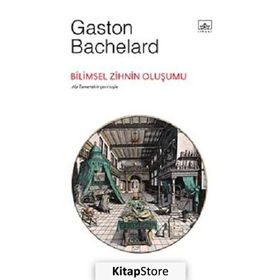 BILIMSEL ZIHNIN OLUŞUMU - GASTON BACHELARD