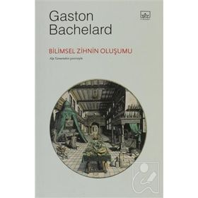 BILIMSEL ZIHNIN OLUŞUMU - GASTON BACHELARD