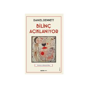 Bilinç Açıklanıyor - Daniel C. Dennett