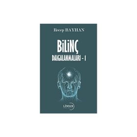 Bilinç Dalgalanmaları 1 - Recep Bayhan