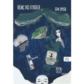 Bilinç Dışı Öyküler - Seda Şimşek