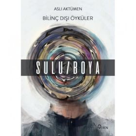 Bilinç Dışı Öyküler Sulu Boya Yediveren Yayınları