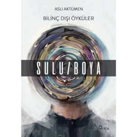 Bilinç Dışı Öyküler Sulu Boya Yediveren Yayınları