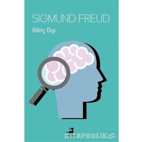 Bilinç Dışı - Sigmund Freud