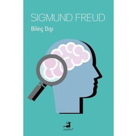 Bilinç Dışı - Sigmund Freud