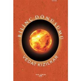 Bilinç Dönüşümü - Vedat Kızılkar