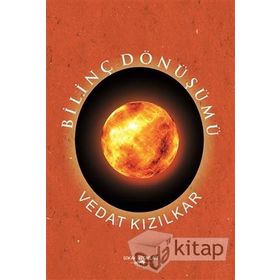 Bilinç Dönüşümü - Vedat Kızılkar