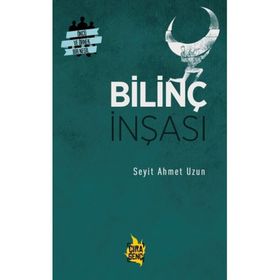 Bilinç İnşası - Seyit Ahmet Uzu
