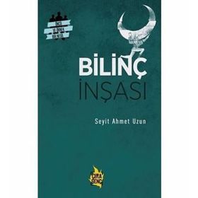 Bilinç İnşası - Seyit Ahmet Uzu