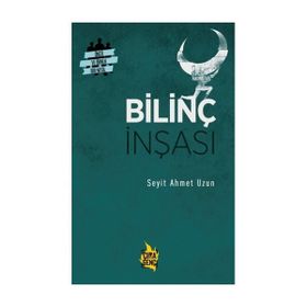 Bilinç İnşası - Seyit Ahmet Uzu