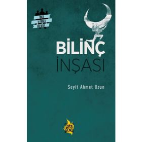 Bilinç İnşası - Seyit Ahmet Uzu