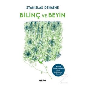 Bilinç ve Beyin - Stanislas Dehaene