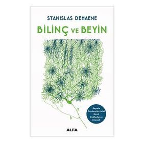 Bilinç ve Beyin - Stanislas Dehaene