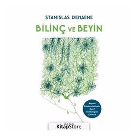 Bilinç ve Beyin - Stanislas Dehaene
