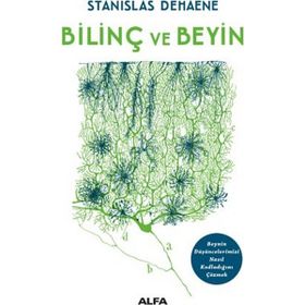 Bilinç ve Beyin - Stanislas Dehaene