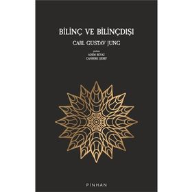 Bilinç ve Bilinçdışı - Carl Gustav Jung