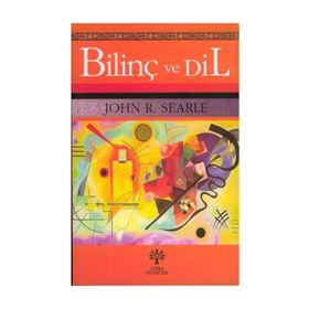 BİLİNÇ VE DIL - JOHN R. SEARLE