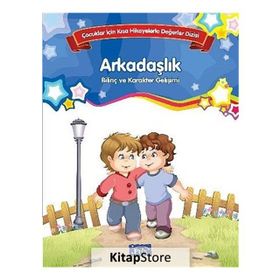Bilinç ve Karakter Gelişimi - Arkadaşlık - Kolektif