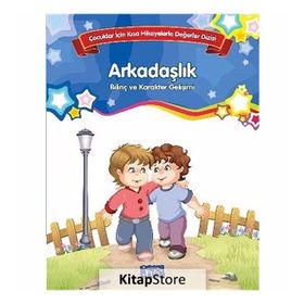 Bilinç ve Karakter Gelişimi - Arkadaşlık - Kolektif