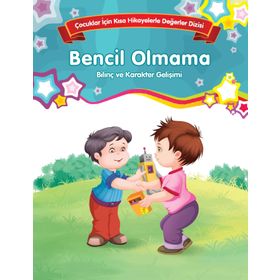 Bilinç ve Karakter Gelişimi - Bencil Olmama - Kolektif