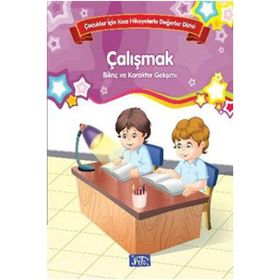 Bilinç ve Karakter Gelişimi - Çalışmak - Kolektif