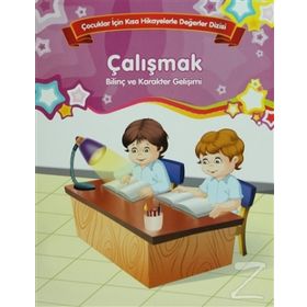 Bilinç ve Karakter Gelişimi - Çalışmak - Kolektif