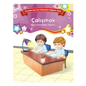 Bilinç ve Karakter Gelişimi - Çalışmak - Kolektif
