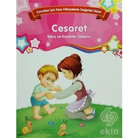 Bilinç ve Karakter Gelişimi - Cesaret - Kolektif