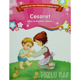 Bilinç ve Karakter Gelişimi - Cesaret - Kolektif