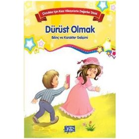 Bilinç ve Karakter Gelişimi - Dürüst Olmak - Kolektif