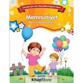 Bilinç ve Karakter Gelişimi - Memnuniyet - Kolektif