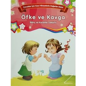 Bilinç ve Karakter Gelişimi - Öfke ve Kavga - Kolektif