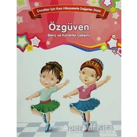 Bilinç ve Karakter Gelişimi Özgüven Kolektif Parıltı Yayınları