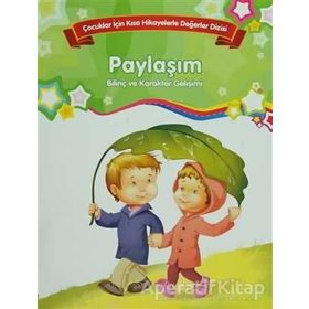 Bilinç ve Karakter Gelişimi - Paylaşım / Kolektif / Parıltı Yayınları