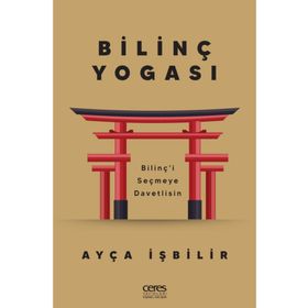 Bilinç Yogası - Ayça İşbilir
