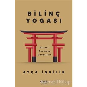 Bilinç Yogası - Ayça İşbilir