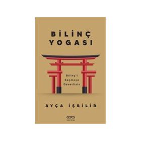 Bilinç Yogası - Ayça İşbilir