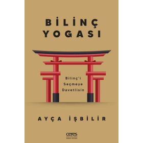 Bilinç Yogası - Ayça İşbilir