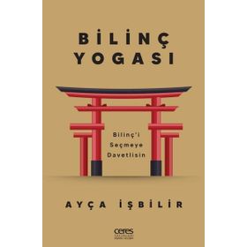 Bilinç Yogası - Ayça İşbilir