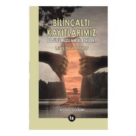 Bilinçaltı Kayıtlarımız - Leyla Fidanay