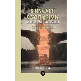 Bilinçaltı Kayıtlarımız - Leyla Fidanay