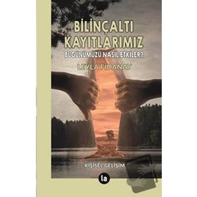 Bilinçaltı Kayıtlarımız - Leyla Fidanay