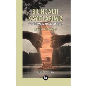 Bilinçaltı Kayıtlarımız - Leyla Fidanay
