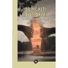 Bilinçaltı Kayıtlarımız - Leyla Fidanay