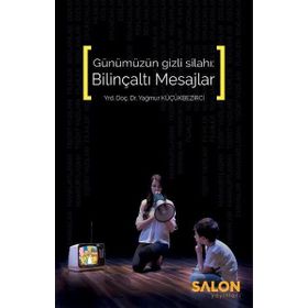 Bilinçaltı Mesajlar - Yağmur Küçükbezirci