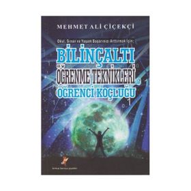 Bilinçaltı Öğrenme Teknikleri Öğrenci Koçluğu - Mehmet Ali Çiçekçi