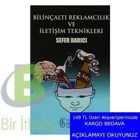 Bilinçaltı Reklamcılık ve İletişim Teknikleri - Sefer Darıcı