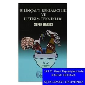 Bilinçaltı Reklamcılık ve İletişim Teknikleri - Sefer Darıcı